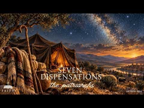 Seven Dispensations - The Patriarchs