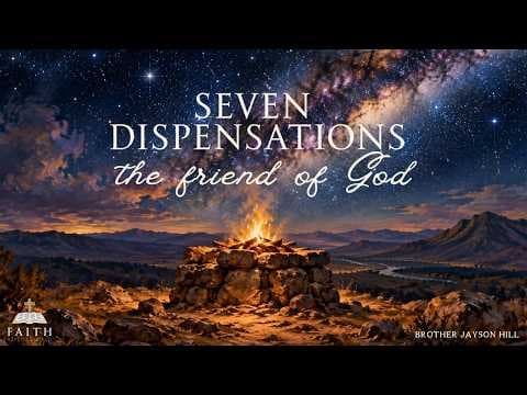 Seven Dispensations - The Friend of God